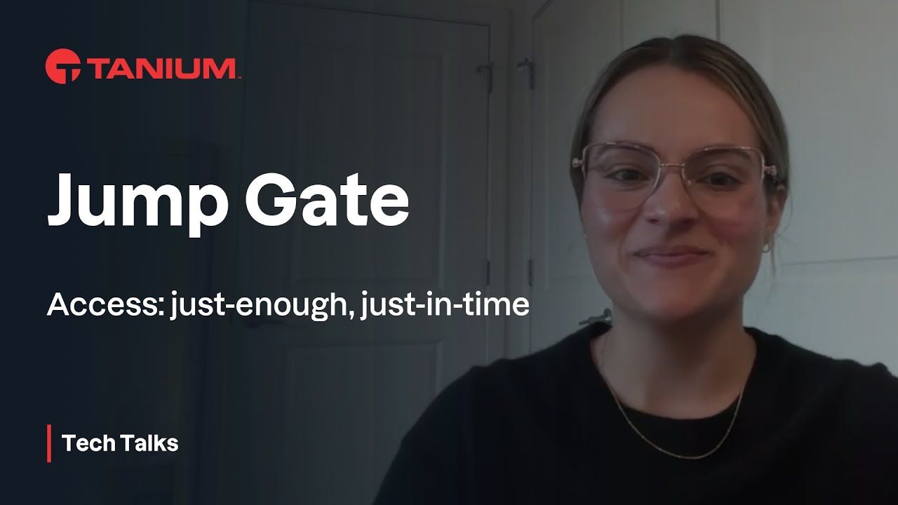Jump GateテクノロジーによるIT運用の加速 - Tanium Tech Talks #150 ビデオサムネイル
