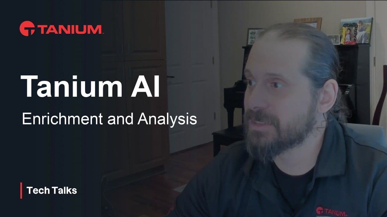 ITセキュリティのためのAI搭載エンドポイントエンリッチメントと分析 - Tanium Tech Talks #162 動画サムネイル