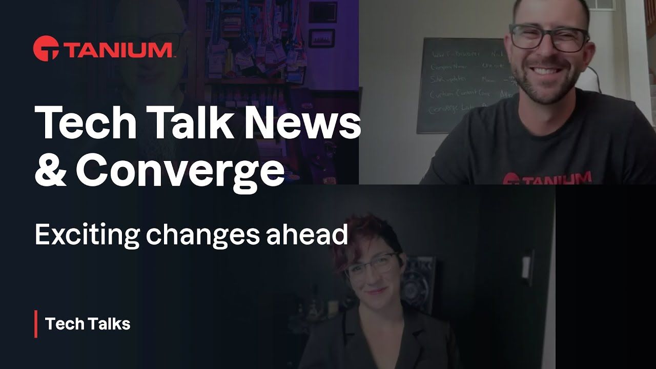 Tech Talksの新ホストを紹介+Convergeの準備をしよう – Tanium Tech Talks #138の動画サムネイル