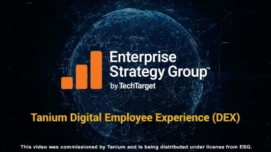 Enterprise Strategy Group Strategy Group™ by TechTarget. Tanium デジタル従業員エクスペリエンス(DEX)