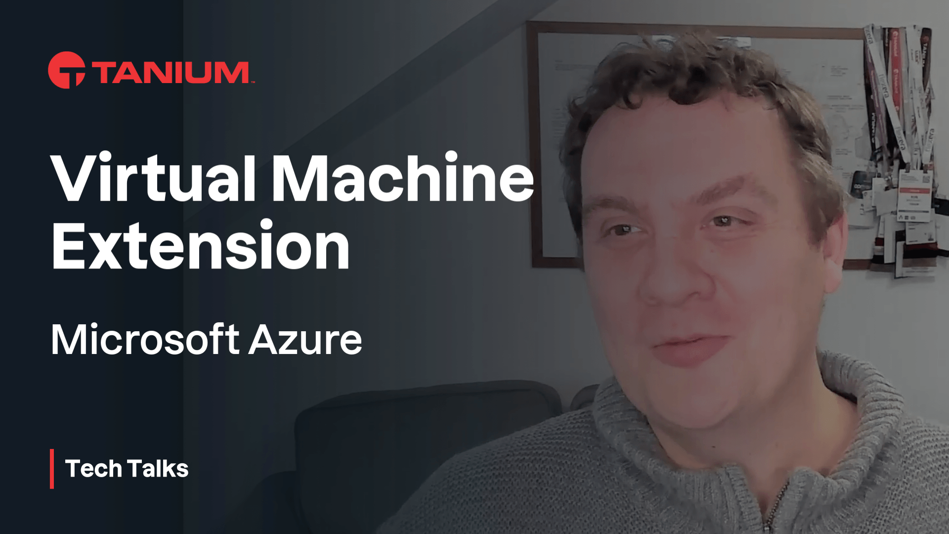 Microsoft Azure仮想マシン拡張機能 - Tanium Tech Talks #122のビデオサムネイル画像