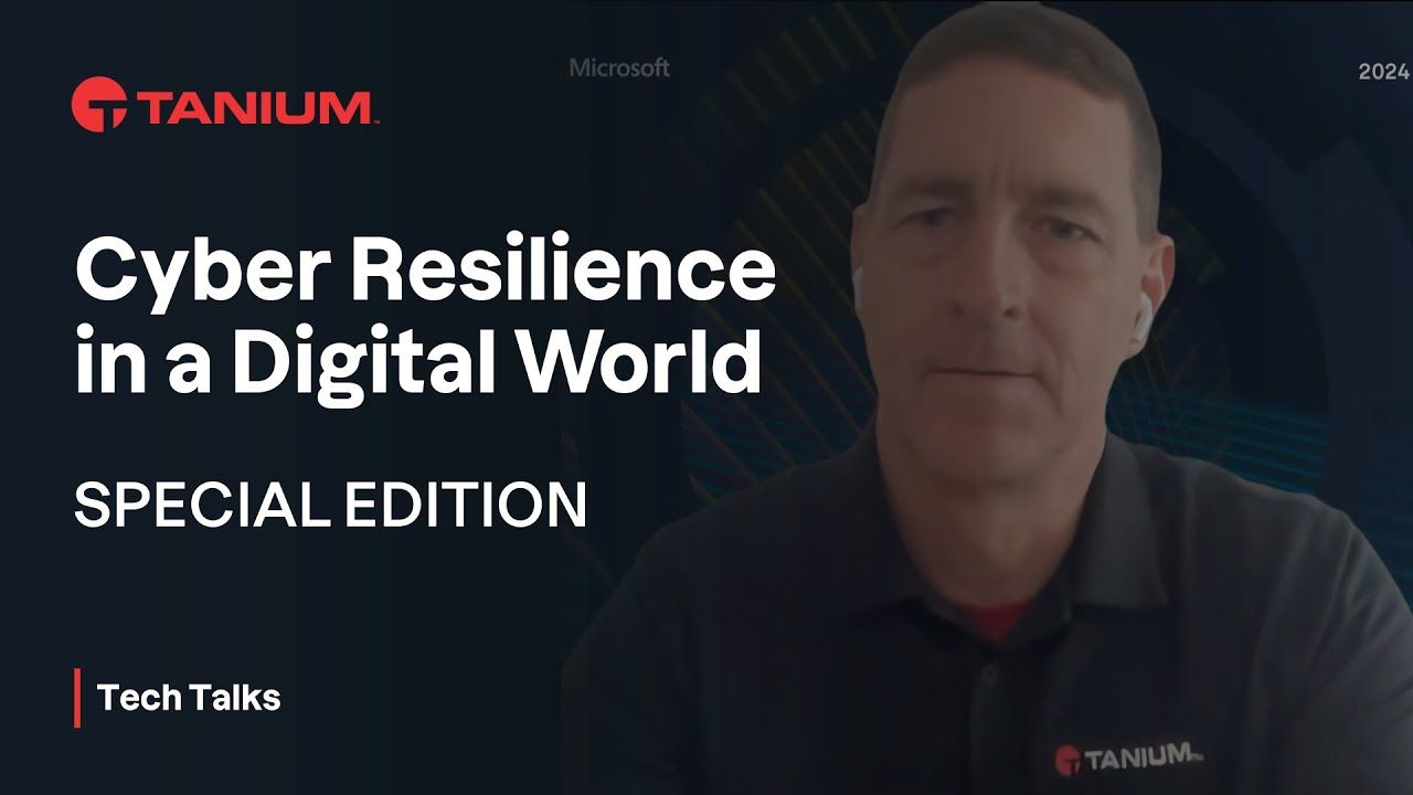 デジタル世界におけるサイバーレジリエンス Tanium Tech Talks動画サムネイル