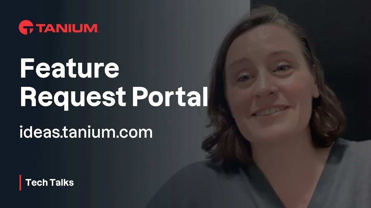 機能リクエストの送信と追跡方法 - Tanium Tech Talks #147 video thumbnail