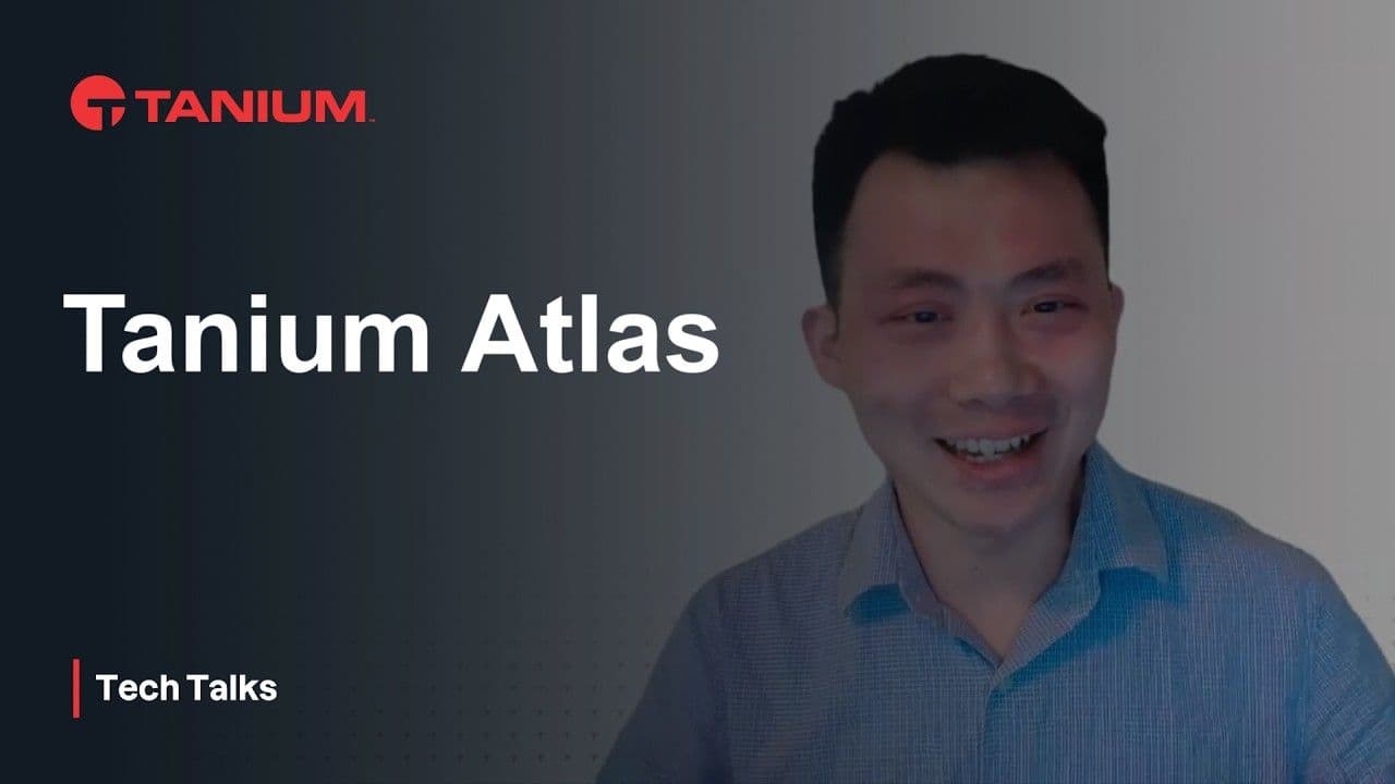 Tanium Atlas によるエンタープライズ IT インフラのマッピング - Tanium Tech Talks #163 動画サムネイル