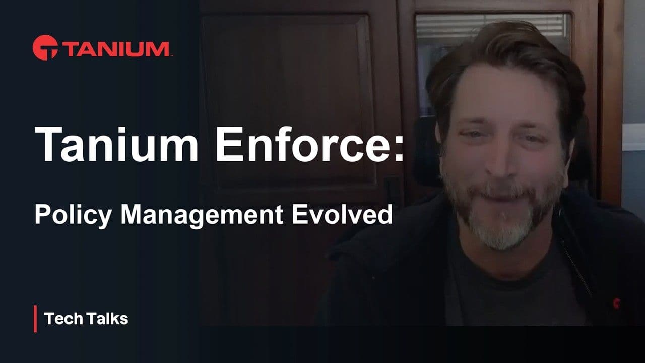 Tanium Enforceによるエンドポイントポリシー管理の効率化 - Tanium Tech Talks #158 ビデオサムネイル