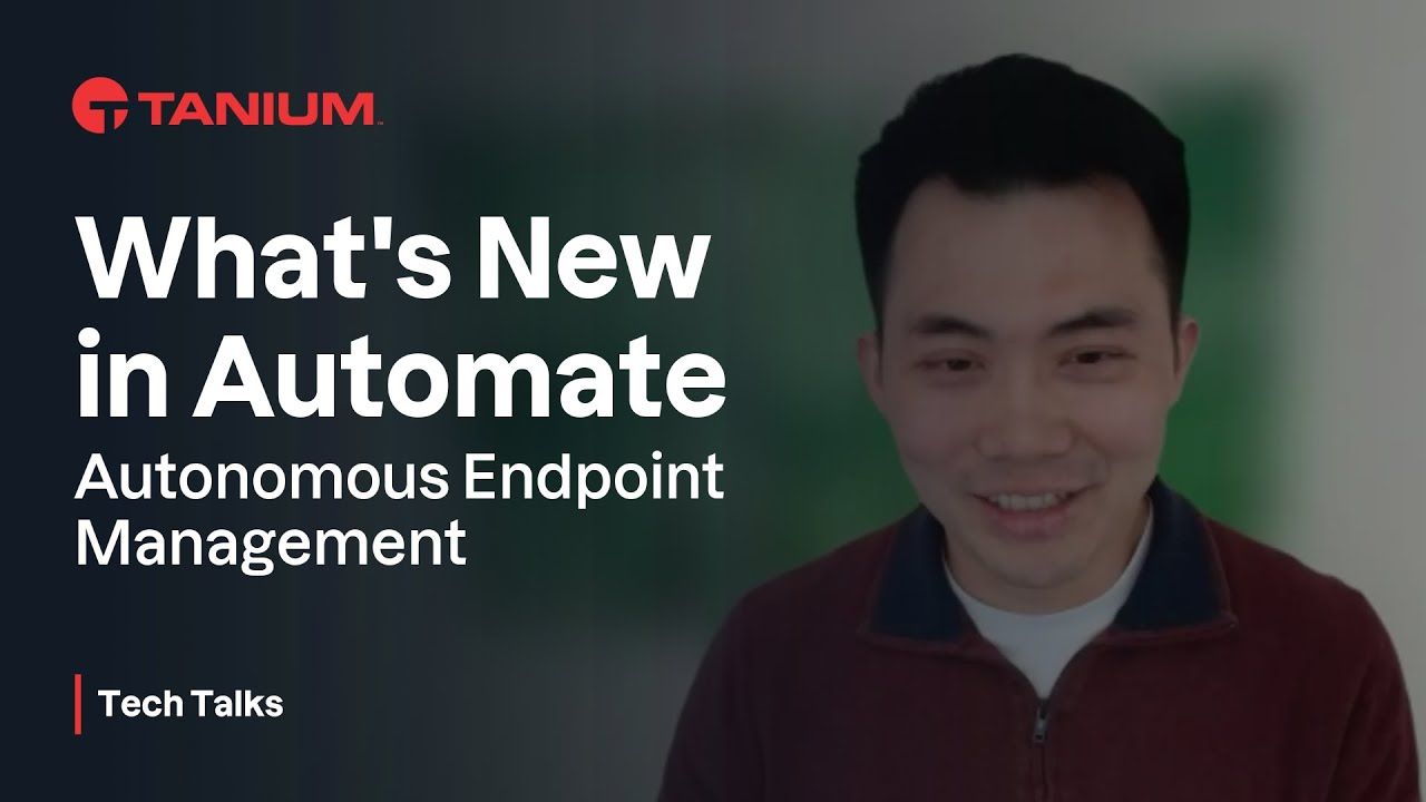 Tanium Automateの新機能 - Tanium Tech Talks #143 サムネイル