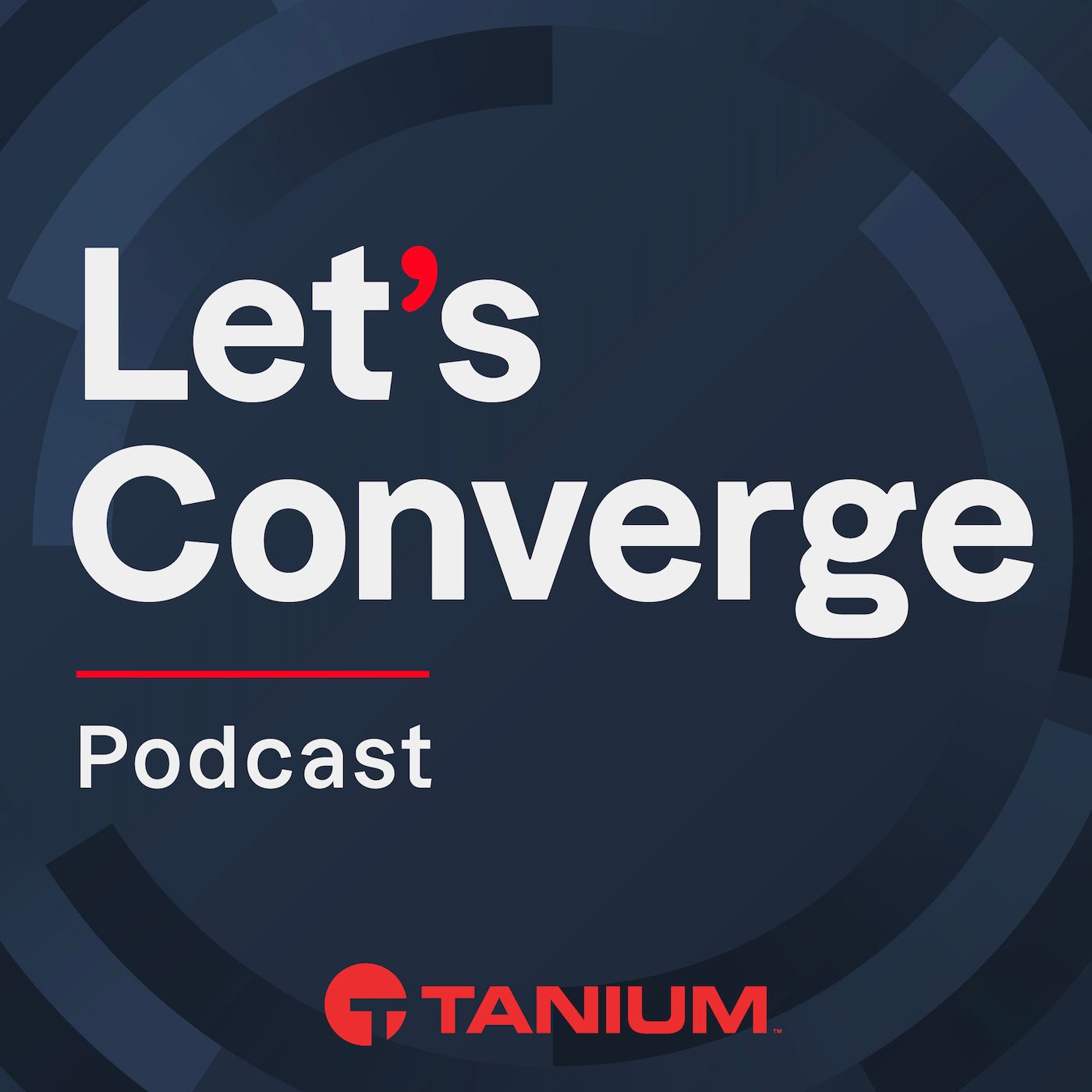 Tanium氏が手がけたポッドキャスト「Let's Converge」のカバーアート。濃い青の背景に、大胆な白い文字と赤のアクセントカラーが施されています。